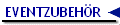 EVENTZUBEH�R